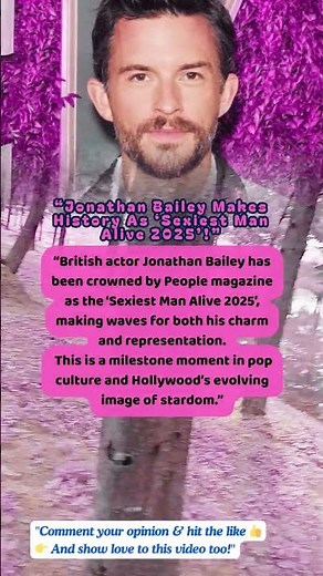 “Jonathan Bailey Makes History As ‘Sexiest Man Alive 2025’!”