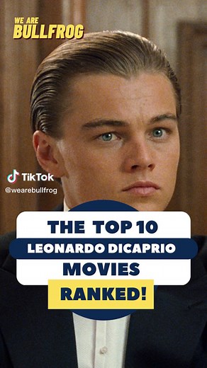 Top 10 Leonardo DiCaprio Movies That Define His Hollywood Legacy