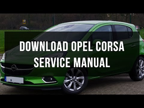 Download Vauxhall & Opel Corsa service and repair manual
