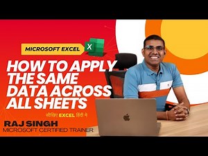 How to Apply the Same Data Across All Sheets in Excel |Quick and Easy Tutorial | Raj Singh Microsoft