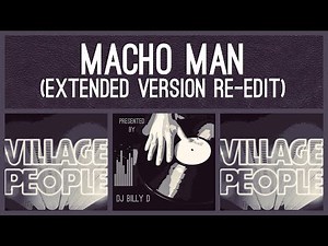 Village People - Macho Man (Extended Version Re-Edit)