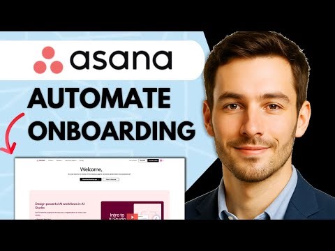 How to Automate Onboarding on Asana in 2025: Step-by-Step Guide for Seamless Workflow