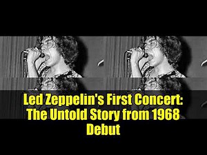 Led Zeppelin's First Concert: The Untold Story from 1968 Debut
