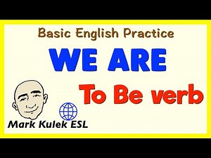 We Are... - To Be verb form | English Speaking Practice | Learn English - Mark Kulek ESL