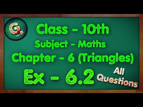 Class - 10 Ex - 6.2, Q-1,2,3,4,5,6,7,8,9,10 (Triangles) Part - 3 NCERT CBSE