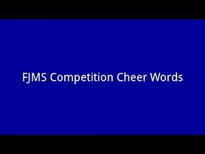FJMS Competition Cheer Words