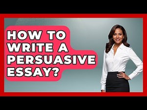 How To Write A Persuasive Essay? - Ultimate Study Hacks