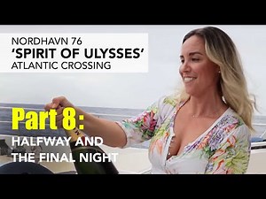 N76 Spirit of Ulysses - Atlantic Crossing - part 8: Halfway and the Final Night
