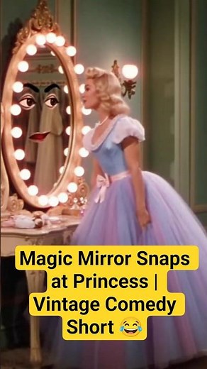 Magic Mirror Snaps at Princess | Vintage Comedy Short 😂 #disney #funny #vintage #comedy #friends