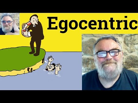 😎 Egocentric Meaning - Egocentrical Defined - Egocentric Examples - Egocentric Definition Egocentric