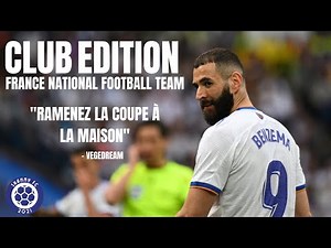 "Ramenez la coupe à la maison" | CLUB EDITION France National Football Team