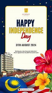 Happy Independence Day from The Summit Batu Pahat ! 🇲🇾🥳 #merdeka2024 #IndependenceDay | The Summit Batu Pahat