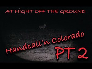 Coyote Hunting/ Handcalling at night off the ground