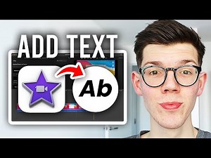 How To Add Text In iMovie - Full Guide