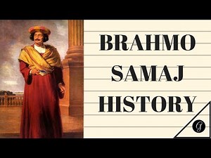 History of Brahmo Samaj.