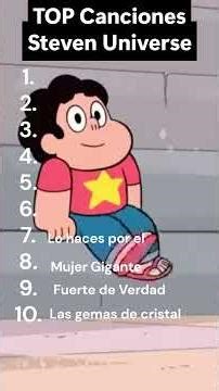 Top canciones Steven Universe #caricaturas #music #musica #stevenuniverse