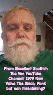 From Excellent Scottish Tee Vee YouTube Channel! 1979 New Wave The Skids; Punk but non threatening?