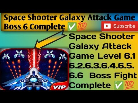 Space galaxy attack all ships unlocked || Level 6.1 to. 6.6 Boss Fight Complete 💯