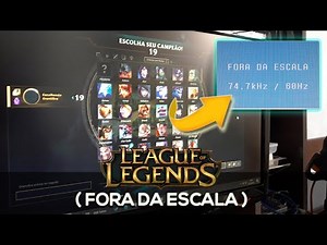🔸 Erro monitor não otimizado (fora da escala) League of Legends ( PT - BR )