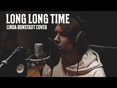 Long Long Time - Linda Ronstadt Cover