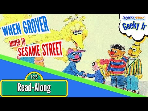 Sesame Street ~ WHEN GROVER MOVED TO SESAME STREET ~ Kids books Read Aloud