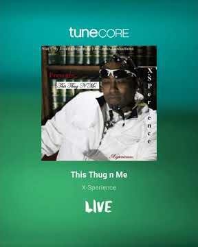 X Sperience This Thug N Me Single
