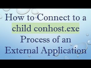 How to Connect to a child conhost.exe Process of an External Application