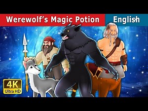 Werewolf's Magic Potion Story | Stories for Teenagers | ‪@EnglishFairyTales‬