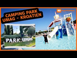 Campingplatzvorstellung Camping Park UMAG 🇭🇷 Campingplatz in Kroatien / Istrien direkt am Meer 🏖️