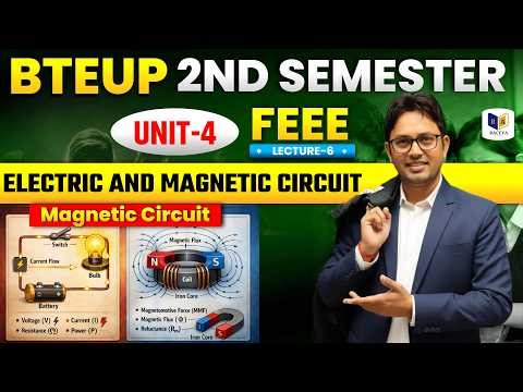 📚FEEE | Electric & Magnetic Circuit 🔥 | Unit-4 | BTEUP 2nd Semester | Lecture-6
