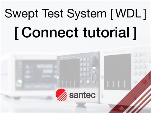 Santec 扫描测试系统WDL测量--中文连接教程视频