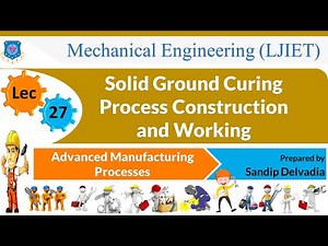 L 27 Solid Ground Curing Construction and Working | Advanced Manufacturing Processes | Mechanical