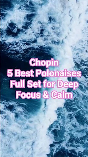 #25 🥇 Chopin’s 5 Best Polonaises – Full Set for Deep Focus & Calm #クラシック名曲