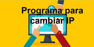 Mejor Programa para cambiar IP en una PC: Ranking - VidaBytes