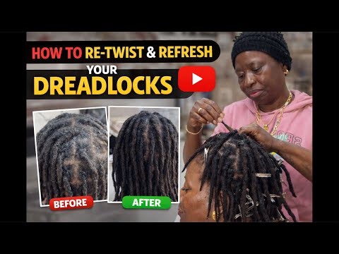 How To Re-Twist & Refresh Your Dreadlocks | Easy Step-by-Step Guide