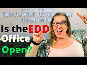 Is The EDD office open? Can You Go In Person To Get Your California Unemployment Claim Fixed?