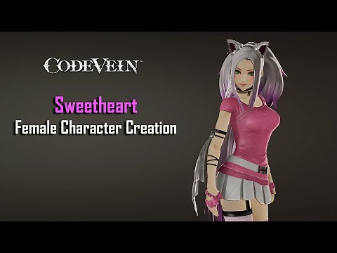 Code Vein | Sweetheart - Female Character Creation (Showcase)