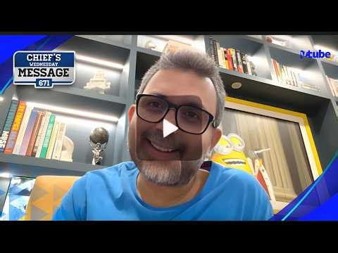 Chief’s Wednesday Message Video 671