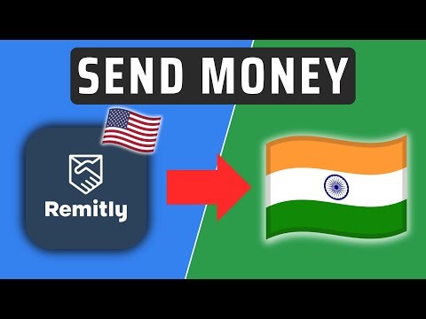 How To Send Money From USA To India Using Remitly