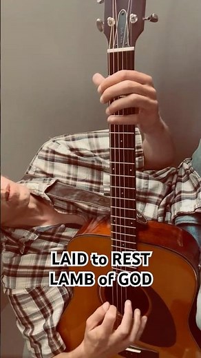 How LAID to REST by LAMB of GOD Sounds on Acoustic Guitar! TABS Below! #coversong #music #guitar