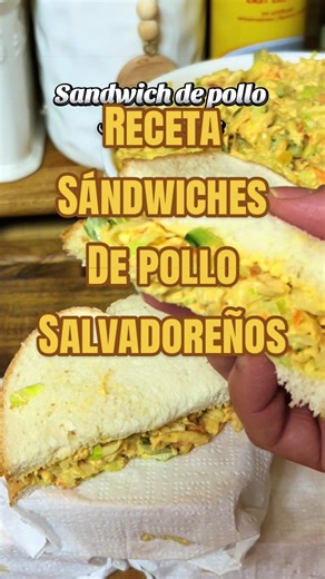 Receta de Sándwiches de Pollo Salvadoreños