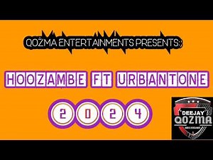 Hoozambe ft Kenyan Urbantone 2024 mix by Qozma entertainments