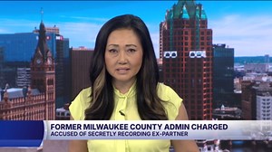 Former Milwaukee County administrator accused of secretly recording sexual partner