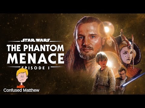 Star Wars: Episode I - The Phantom Menace Review - Confused Matthew