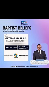 FRONTLINE: BAPTIST BELIEF 💍 GETTING MARRIED IN A BAPTIST CHURCH 💍 Is marriage just a ceremony, or a sacred covenant before God? What does the Baptist faith say about love, commitment, and lifelong partnership? Join Rev. Prof. John Enyinnaya as he breaks down the Biblical foundation of marriage, pre-marital counseling, cultural traditions, and the essential steps for saying "I do" in a Baptist church. 📺 Watch on StarTimes Channel 285 📅 Date: February 10, 2025 ⏰ Time: 9:15 AM | Repeat at 9 PM 