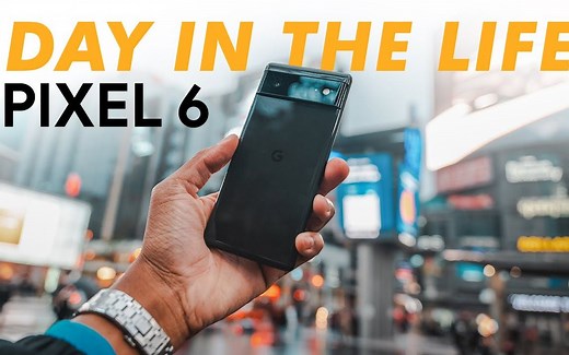 【手机测评】谷歌Google Pixel 6 - 一天真实使用体验（续航/拍照）