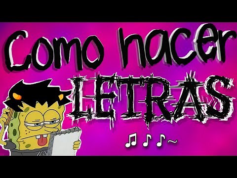 Una manera de hacer LETRAS para TU CANCION / Tutorial
