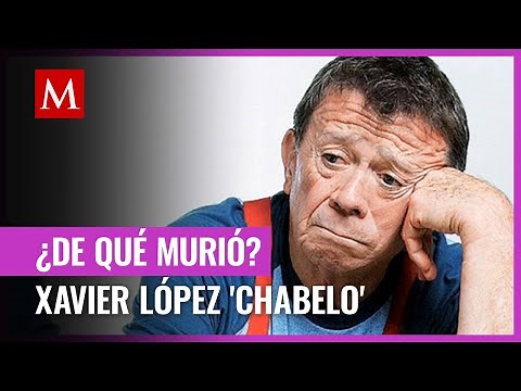¿De qué murió Xavier López 'Chabelo'? Éstas son las causas de su fallecimiento