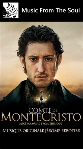 Jérôme Rebotier - Le Comte de Monte Cristo - The Count of Monte-Cristo. Soundtrack Mix. Musique.