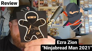 Episode 411 - Ezra Zion (Ninjabread Man 2021) Review